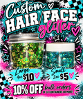 Custom Hair & Face Glitter